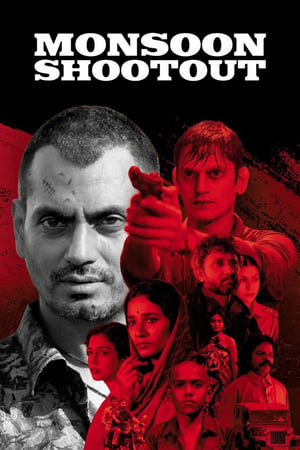 Monsoon Shootout (2017) Movie [640MB] HD Poster Download - Filmyzilla